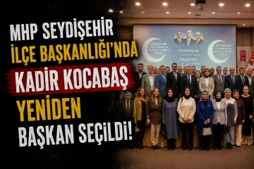 MHP Seydişehir İlçe Başkanlığı'nda Kadir Kocabaş Yeniden Başkan Seçildi