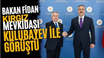 Bakan Fidan, Kırgız Mevkidaşı Kulubayev İle Görüştü