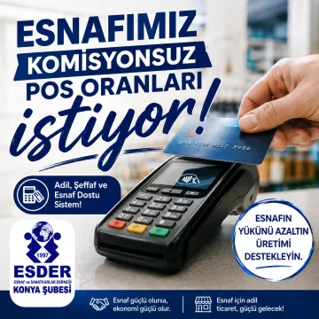 ESDER Konya'dan Bankalara POS Komisyonu Tepkisi: "Esnafı Zorluyor"