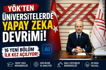 YÖK'ten Üniversitelerde Yapay Zeka Devrimi: 16 Yeni Bölüm İlk Kez Açılıyor!
