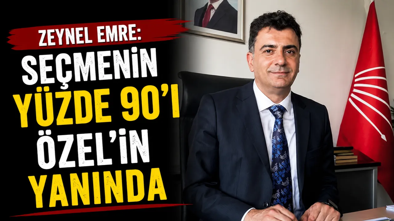 Zeynel Emre: CHP Seçmeninin Yüzde 90’ı Özel Liderliğinde CHP İstiyor