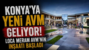 Meram’ın Yeni Alışveriş ve Yaşam Merkezi İçin İlk Adım Atıldı