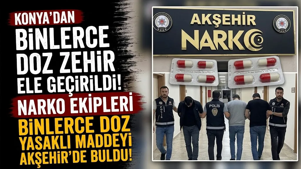 Konya Sokaklarına Sürülmeden Yakalandı: Binlerce Yasaklı Madde Ele Geçirildi