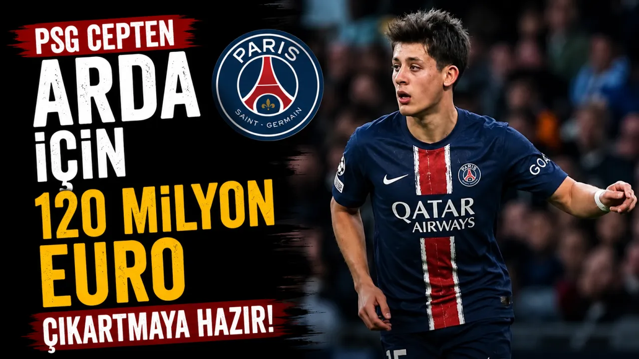 Luis Enrique Arda Güler’i İstiyor: PSG 120 Milyon Avroyu Gözden Çıkardı