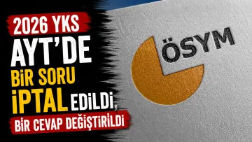 ÖSYM Açıkladı: 2026 YKS AYT’de Bir Soru İptal Edildi, Bir Cevap Değiştirildi