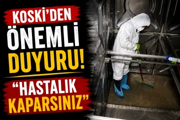 KOSKİ’den Konya’ya Su Deposu Uyarısı: 6 Ayda Bir Temizlenmeli