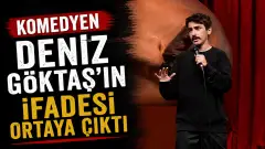 Komedyen Deniz Göktaş'ın İfadesi Ortaya Çıktı: “İnançlı İnsanları Kırmak İstemedim”