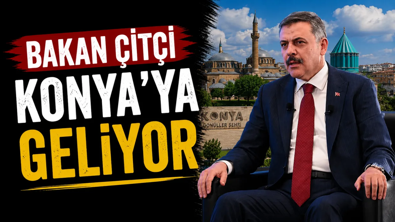 İçişleri Bakanı Mustafa Çiftçi Konya’ya Geliyor: Program Belli Oldu