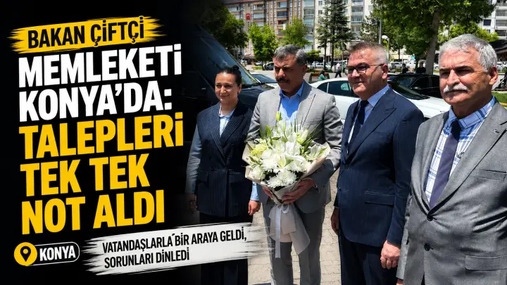 Bakan Çiftçi Memleketi Konya’da: Talepleri Tek Tek Not Aldı