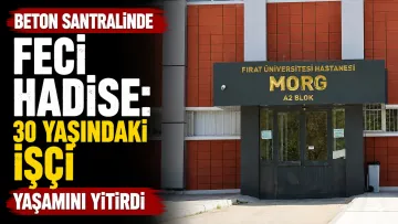 Beton Santralinde Feci Hadise: 30 Yaşındaki İşçi Yaşamını Yitirdi