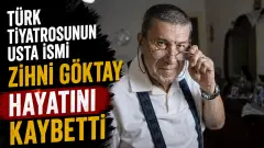 Türk Tiyatrosunun Usta İsmi Zihni Göktay Hayatını Kaybetti