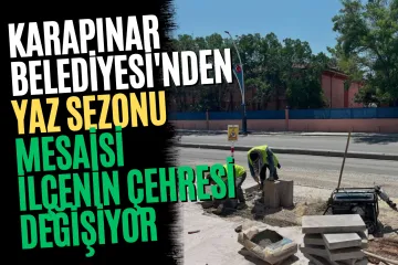Karapınar Belediyesi'nden Yaz Sezonu Mesaisi: İlçenin Çehresi Değişiyor