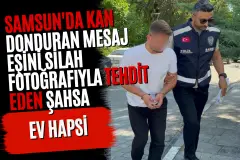 Samsun'da Kan Donduran Mesaj: Eşini Silah Fotoğrafıyla Tehdit Eden Şahsa Ev Hapsi