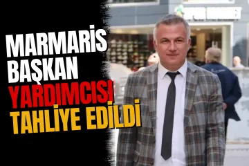 Marmaris Belediye Başkan Yardımcısı Özgür Han Tahliye Edildi