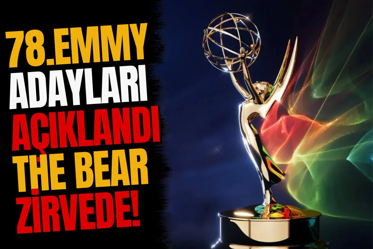 78. Emmy Ödülleri Adayları Belli Oldu: Televizyonun Oscar'ları İçin Geri Sayım!
