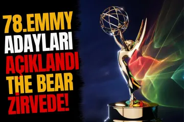 78. Emmy Ödülleri Adayları Belli Oldu: Televizyonun Oscar'ları İçin Geri Sayım!