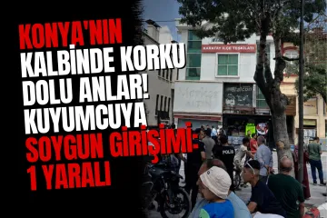 Konya Mevlana Caddesi'nde Sarraf Dükkanını Soymaya Kalktılar: Arbedede 1 Kişi Yaralandı