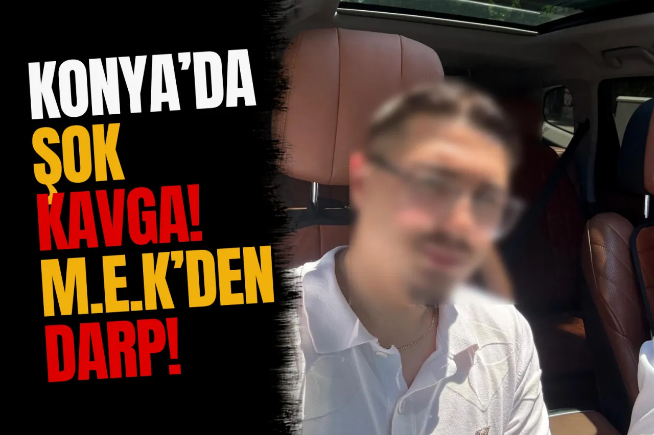 Konya Gece Yarısı Bu Kavgayla Çalkalandı! Hatalı Duruş, Ailevi Küfür ve Tekme Tokat Darp...