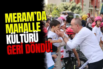 Meram'da Pedallar Mahalle Kültürü İçin Döndü! Çaybaşı'nda Şenlik Havası...