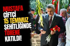 İçişleri Bakanı Mustafa Çiftçi 15 Temmuz Şehitliği'ndeki Törene Katıldı
