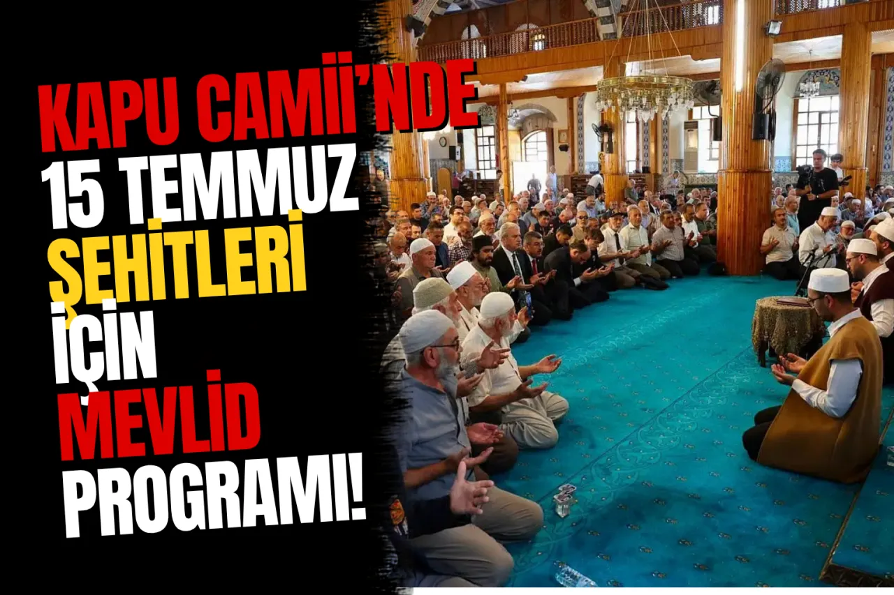 Kapu Camii'nde 15 Temmuz Şehitleri İçin Mevlid Programı