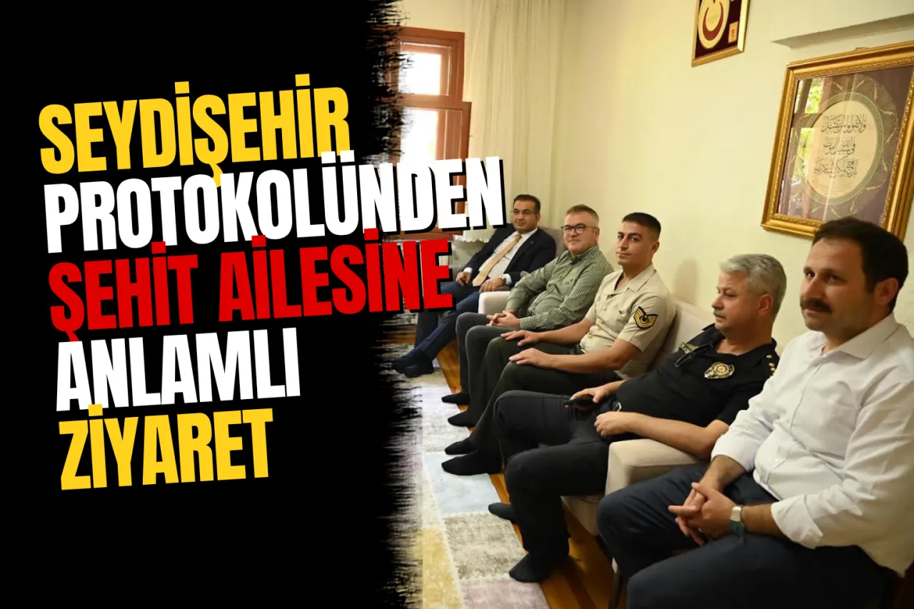 Seydişehir Protokolünden 15 Temmuz Şehidi Muhsin Kiremitçi'nin Ailesine Ziyaret