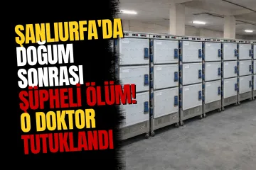 Şanlıurfa’da Sezaryen Sonrası Hayatını Kaybeden Edanur Y.'nin Doktoru Tutuklandı