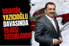 Muhsin Yazıcıoğlu Soruşturmasında 19 Şüpheli Tutuklandı