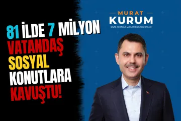 Bakan Murat Kurum: 81 İlde Yaklaşık 7 Milyon Vatandaş Sosyal Konutlara Kavuştu