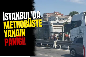 İstanbul'da Metrobüste Yangın Paniği!