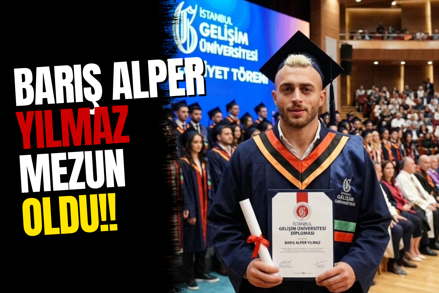 Galatasaraylı Barış Alper Yılmaz İstanbul Gelişim Üniversitesi'nden Mezun Oldu