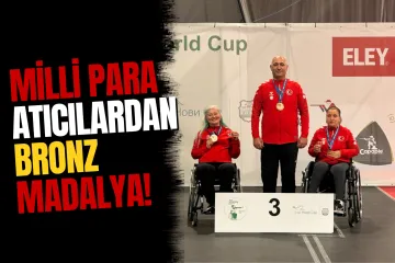 Milli Para Atıcılardan Dünya Kupası'nda Bronz Madalya