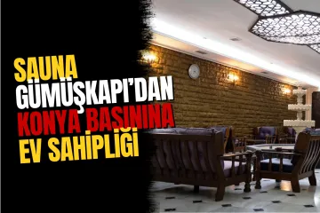 39 Yıllık Sauna Gümüşkapı Basın Mensuplarını Ağırladı