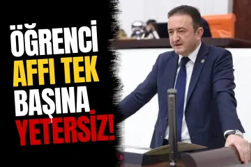 CHP'li Bektaş: "Af Kapıyı Açıyor Ama Mezuniyete Giden Yolu Açmıyor"