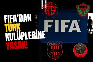 FIFA'dan 4 Türk Kulübüne Transfer Yasağı