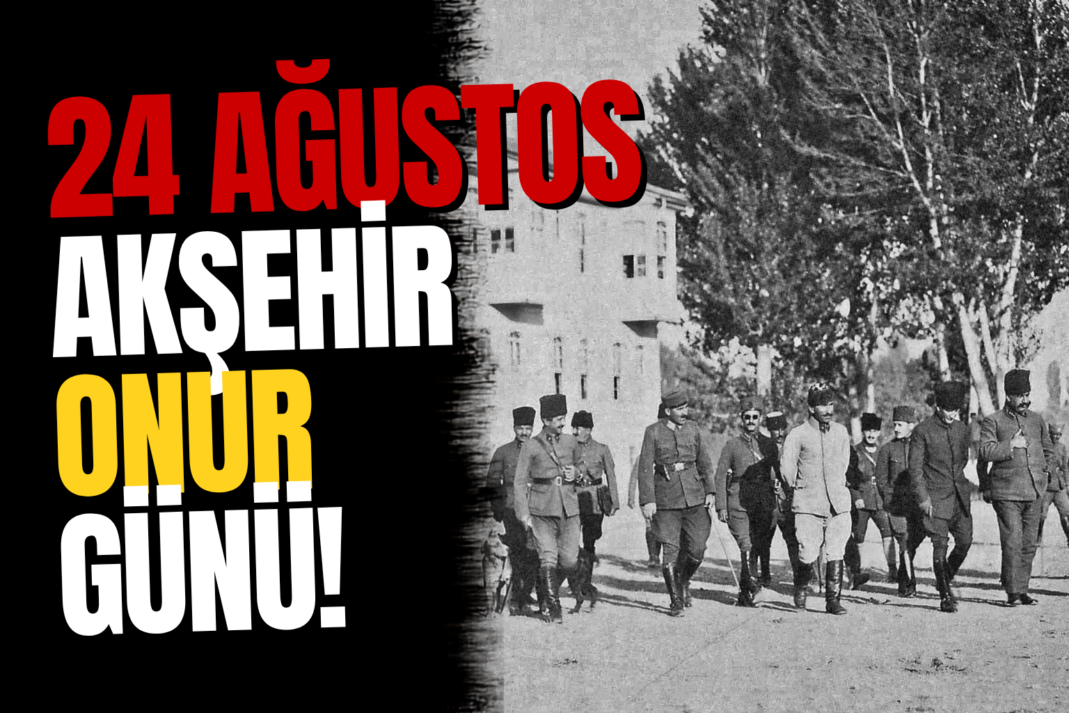 24 Ağustos Akşehir Onur Günü: Büyük Taarruz’a giden yolun kritik durağı