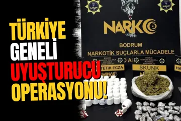 71 ilde uyuşturucu operasyonu: 1368 şüpheli yakalandı, 807 kişi tutuklandı