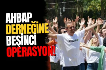 Ahbap’a 20 İlde Eş Zamanlı 5. Dalga Operasyonu