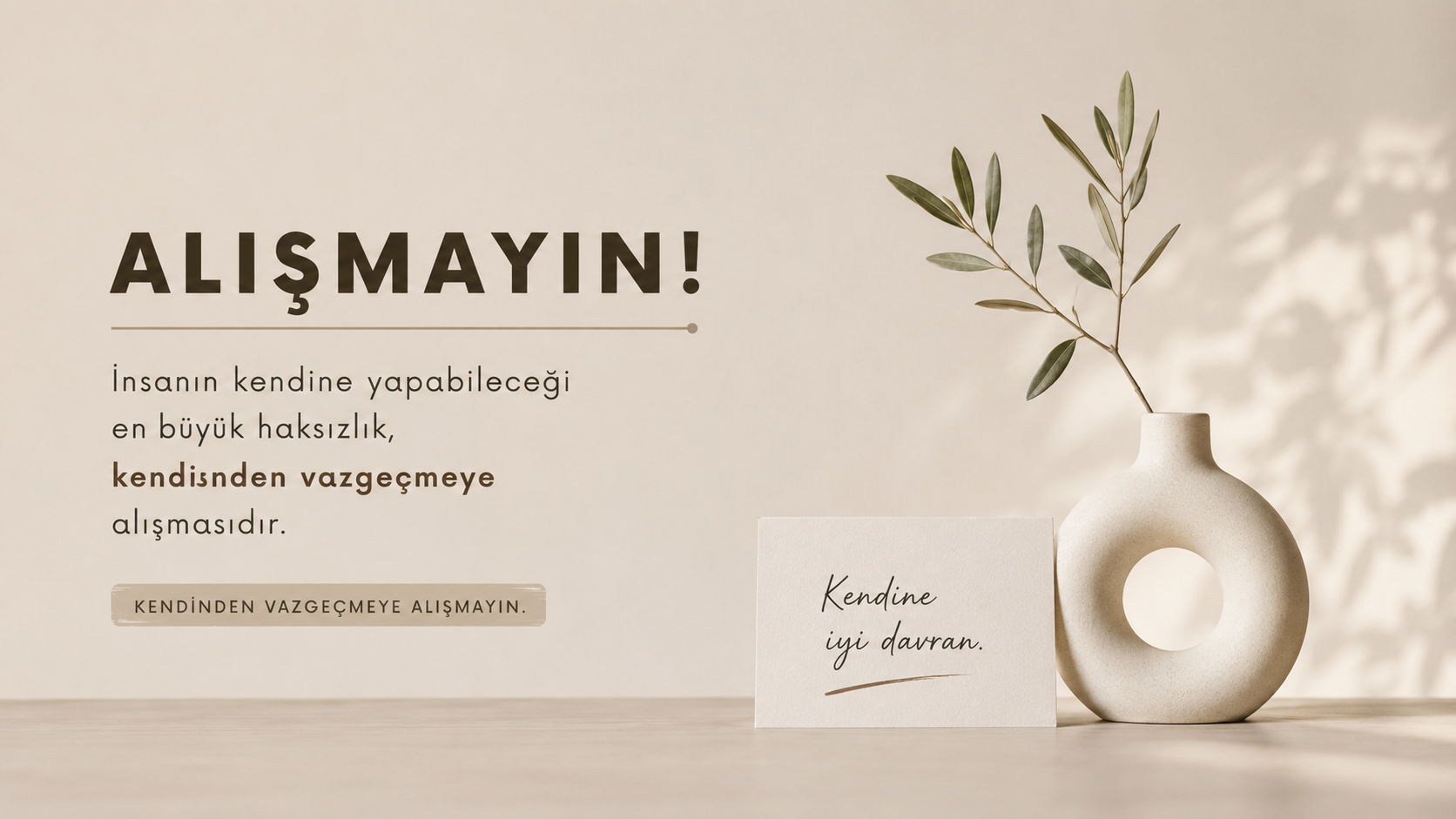 ALIŞMAYIN!