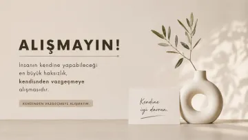 ALIŞMAYIN!