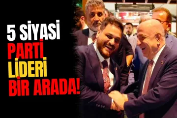Beş siyasi parti lideri Ankara'da buluştu: Ümit Özdağ'dan ilk açıklama
