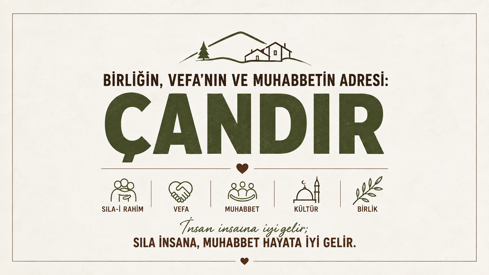 BİRLİĞİN, VEFA’NIN VE MUHABBETİN ADRESİ: ÇANDIR