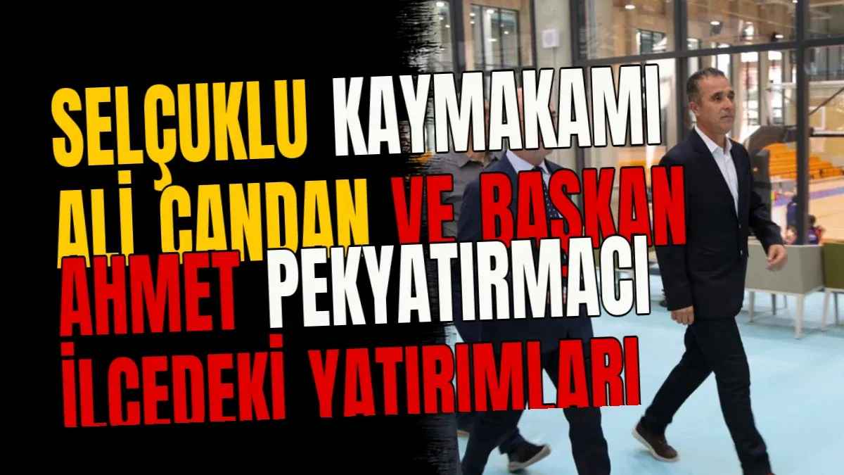 Selçuklu Kaymakamı Ali Candan ve Başkan Ahmet Pekyatırmacı ilçedeki yatırımları inceledi