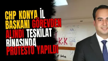 CHP Konya İl Başkanı Görevden Alındı Teşkilat Binasında Protesto Yapıldı