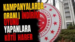 Kampanyalarda oranlı indirim oyunu yapanlara kötü haber