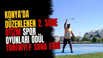 Konya'da Düzenlenen 2. SOBE Otizm Spor Oyunları Ödül Töreniyle Sona Erdi