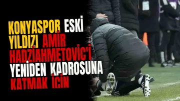 Konyaspor Eski Yıldızı Amir Hadziahmetovic'i Yeniden Kadrosuna Katmak İçin Harekete Geçti