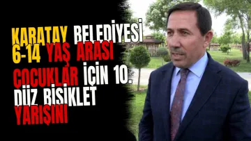 Karatay Belediyesi 6-14 Yaş Arası Çocuklar İçin 10. Düz Bisiklet Yarışını Düzenliyor