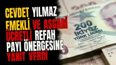 Cevdet Yılmaz Emekli ve Asgari Ücretli Refah Payı Önergesine Yanıt Verdi