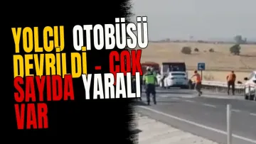 Yolcu otobüsü devrildi - Çok sayıda yaralı var